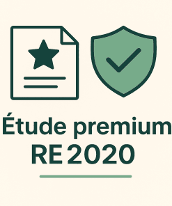 Étude Premium RE2020 – Accompagnement complet + étude environnementale