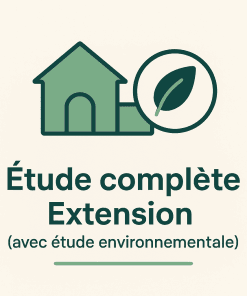 Étude complète Extension  (avec étude environnementale)